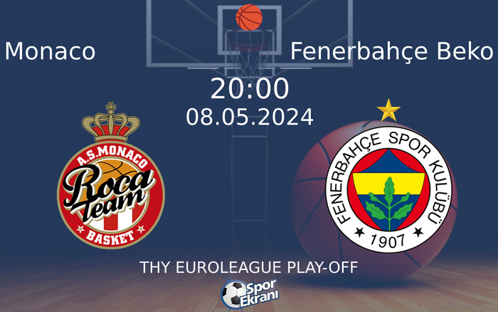 08 Mayıs 2024 Monaco vs Fenerbahçe Beko maçı Hangi Kanalda Saat Kaçta Yayınlanacak? 08 Mayıs 2024 Monaco vs Fenerbahçe Beko maçı Hangi Kanalda Saat Kaçta Yayınlanacak?