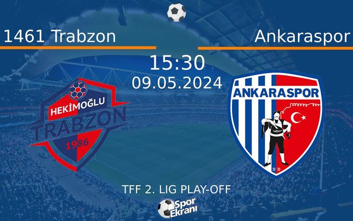 09 Mayıs 2024 1461 Trabzon vs Ankaraspor maçı Hangi Kanalda Saat Kaçta Yayınlanacak? 09 Mayıs 2024 1461 Trabzon vs Ankaraspor maçı Hangi Kanalda Saat Kaçta Yayınlanacak?