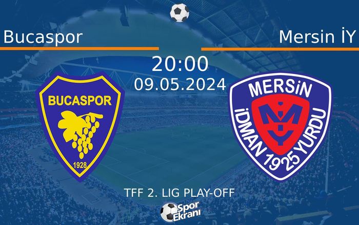 09 Mayıs 2024 Bucaspor vs Mersin İY maçı Hangi Kanalda Saat Kaçta Yayınlanacak? 09 Mayıs 2024 Bucaspor vs Mersin İY maçı Hangi Kanalda Saat Kaçta Yayınlanacak?