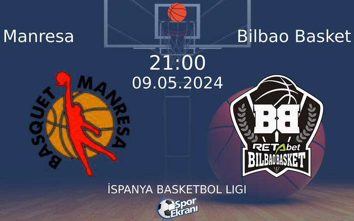 09 Mayıs 2024 Manresa vs Bilbao Basket maçı Hangi Kanalda Saat Kaçta Yayınlanacak? 09 Mayıs 2024 Manresa vs Bilbao Basket maçı Hangi Kanalda Saat Kaçta Yayınlanacak?