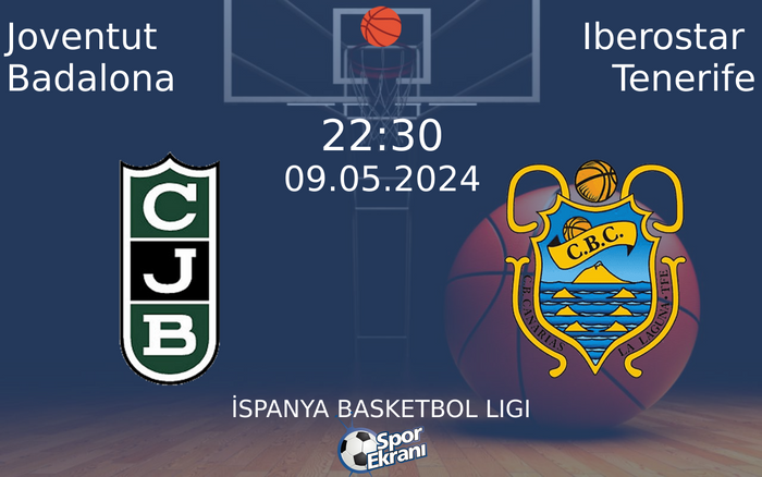 09 Mayıs 2024 Joventut Badalona vs Iberostar Tenerife maçı Hangi Kanalda Saat Kaçta Yayınlanacak? 09 Mayıs 2024 Joventut Badalona vs Iberostar Tenerife maçı Hangi Kanalda Saat Kaçta Yayınlanacak?