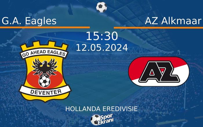 12 Mayıs 2024 G.A. Eagles vs AZ Alkmaar maçı Hangi Kanalda Saat Kaçta Yayınlanacak?