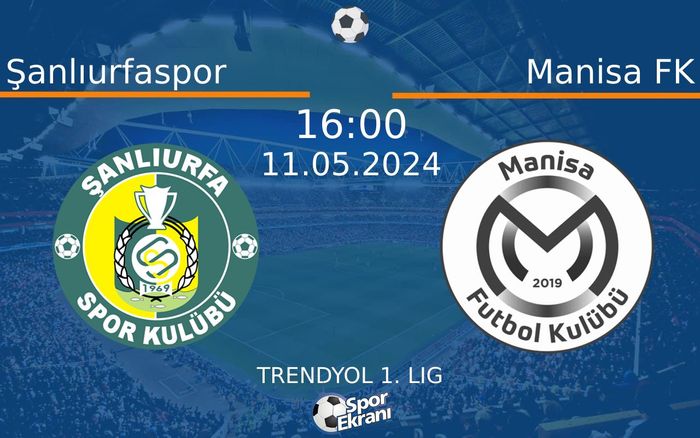 11 Mayıs 2024 Şanlıurfaspor vs Manisa FK maçı Hangi Kanalda Saat Kaçta Yayınlanacak? 11 Mayıs 2024 Şanlıurfaspor vs Manisa FK maçı Hangi Kanalda Saat Kaçta Yayınlanacak?