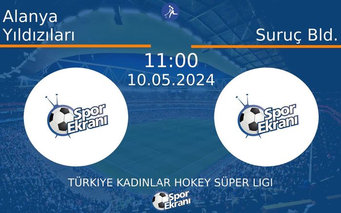 10 Mayıs 2024 Alanya Yıldızıları vs Suruç Bld. maçı Hangi Kanalda Saat Kaçta Yayınlanacak? 10 Mayıs 2024 Alanya Yıldızıları vs Suruç Bld. maçı Hangi Kanalda Saat Kaçta Yayınlanacak?