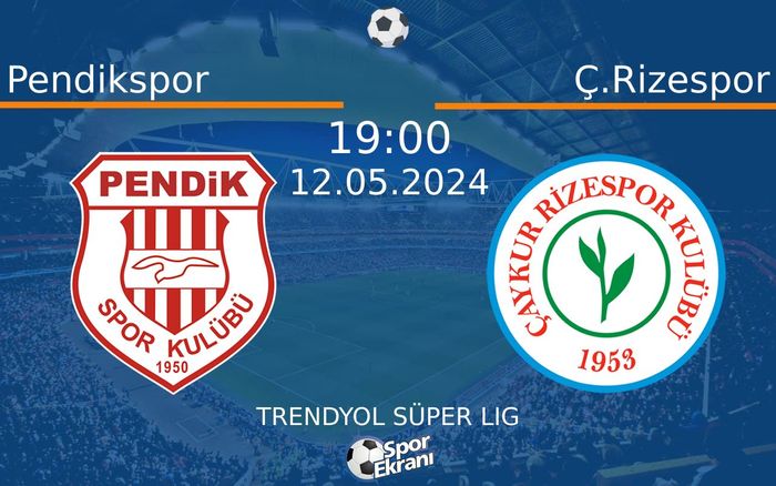 12 Mayıs 2024 Pendikspor vs Ç.Rizespor maçı Hangi Kanalda Saat Kaçta Yayınlanacak?