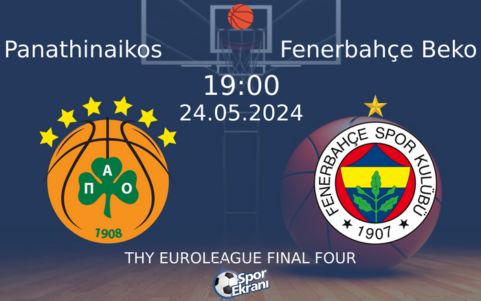 24 Mayıs 2024 Panathinaikos vs Fenerbahçe Beko maçı Hangi Kanalda Saat Kaçta Yayınlanacak? 24 Mayıs 2024 Panathinaikos vs Fenerbahçe Beko maçı Hangi Kanalda Saat Kaçta Yayınlanacak?