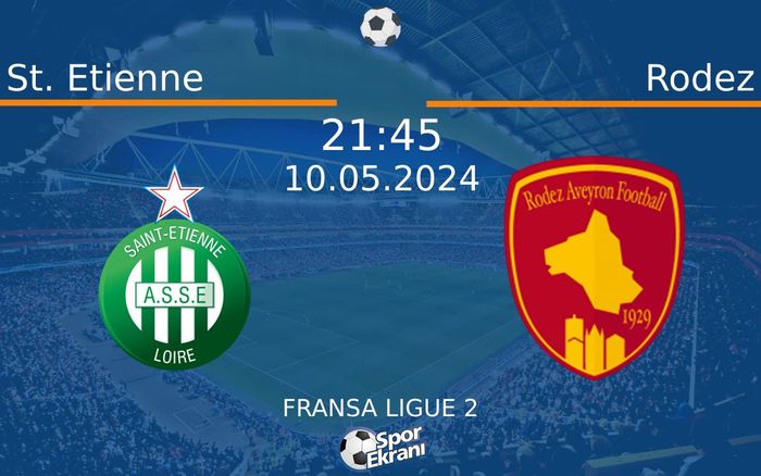 10 Mayıs 2024 St. Etienne vs Rodez maçı Hangi Kanalda Saat Kaçta Yayınlanacak? 10 Mayıs 2024 St. Etienne vs Rodez maçı Hangi Kanalda Saat Kaçta Yayınlanacak?