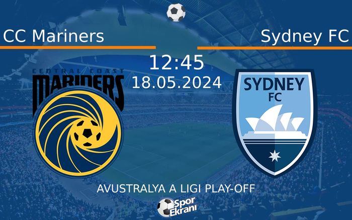 18 Mayıs 2024 CC Mariners vs Sydney FC maçı Hangi Kanalda Saat Kaçta Yayınlanacak? 18 Mayıs 2024 CC Mariners vs Sydney FC maçı Hangi Kanalda Saat Kaçta Yayınlanacak?