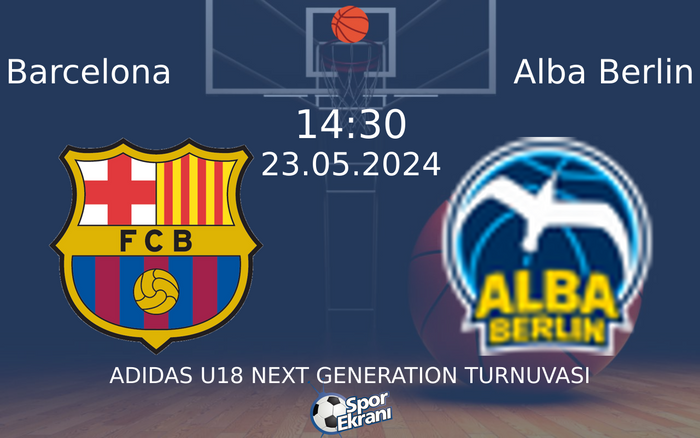 23 Mayıs 2024 Barcelona vs Alba Berlin maçı Hangi Kanalda Saat Kaçta Yayınlanacak? 23 Mayıs 2024 Barcelona vs Alba Berlin maçı Hangi Kanalda Saat Kaçta Yayınlanacak?
