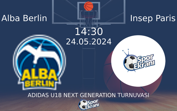 24 Mayıs 2024 Alba Berlin vs Insep Paris maçı Hangi Kanalda Saat Kaçta Yayınlanacak? 24 Mayıs 2024 Alba Berlin vs Insep Paris maçı Hangi Kanalda Saat Kaçta Yayınlanacak?