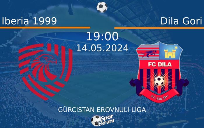 14 Mayıs 2024 Iberia 1999 vs Dila Gori maçı Hangi Kanalda Saat Kaçta Yayınlanacak?