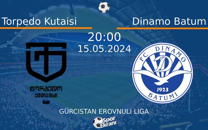 15 Mayıs 2024 Torpedo Kutaisi vs Dinamo Batum maçı Hangi Kanalda Saat Kaçta Yayınlanacak? 15 Mayıs 2024 Torpedo Kutaisi vs Dinamo Batum maçı Hangi Kanalda Saat Kaçta Yayınlanacak?