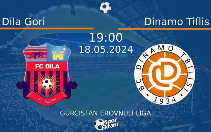 18 Mayıs 2024 Dila Gori vs Dinamo Tiflis maçı Hangi Kanalda Saat Kaçta Yayınlanacak?