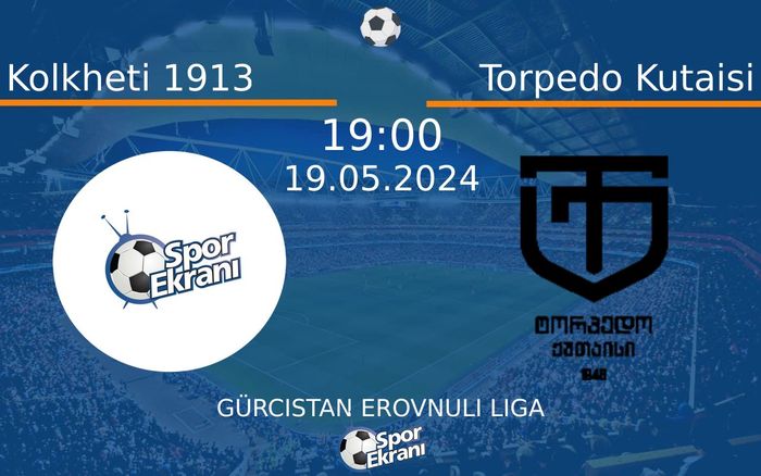 19 Mayıs 2024 Kolkheti 1913 vs Torpedo Kutaisi maçı Hangi Kanalda Saat Kaçta Yayınlanacak? 19 Mayıs 2024 Kolkheti 1913 vs Torpedo Kutaisi maçı Hangi Kanalda Saat Kaçta Yayınlanacak?