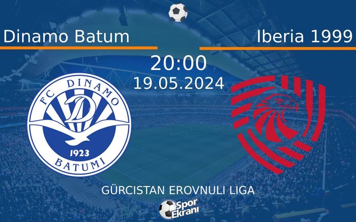 19 Mayıs 2024 Dinamo Batum vs Iberia 1999 maçı Hangi Kanalda Saat Kaçta Yayınlanacak? 19 Mayıs 2024 Dinamo Batum vs Iberia 1999 maçı Hangi Kanalda Saat Kaçta Yayınlanacak?
