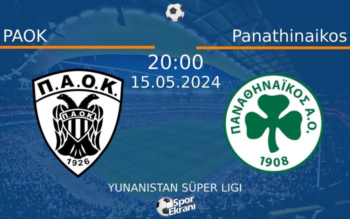15 Mayıs 2024 PAOK vs Panathinaikos maçı Hangi Kanalda Saat Kaçta Yayınlanacak? 15 Mayıs 2024 PAOK vs Panathinaikos maçı Hangi Kanalda Saat Kaçta Yayınlanacak?