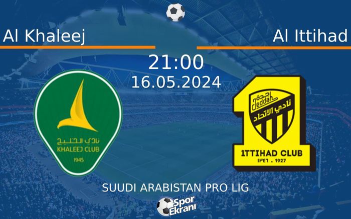 16 Mayıs 2024 Al Khaleej vs Al Ittihad maçı Hangi Kanalda Saat Kaçta Yayınlanacak? 16 Mayıs 2024 Al Khaleej vs Al Ittihad maçı Hangi Kanalda Saat Kaçta Yayınlanacak?