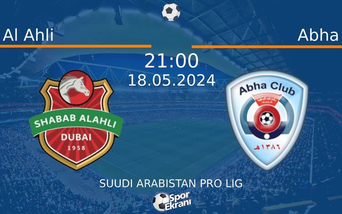 18 Mayıs 2024 Al Ahli vs Abha maçı Hangi Kanalda Saat Kaçta Yayınlanacak? 18 Mayıs 2024 Al Ahli vs Abha maçı Hangi Kanalda Saat Kaçta Yayınlanacak?