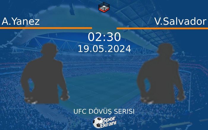 19 Mayıs 2024 A.Yanez vs V.Salvador maçı Hangi Kanalda Saat Kaçta Yayınlanacak? 19 Mayıs 2024 A.Yanez vs V.Salvador maçı Hangi Kanalda Saat Kaçta Yayınlanacak?