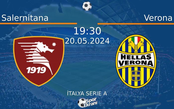 20 Mayıs 2024 Salernitana vs Verona maçı Hangi Kanalda Saat Kaçta Yayınlanacak? 20 Mayıs 2024 Salernitana vs Verona maçı Hangi Kanalda Saat Kaçta Yayınlanacak?