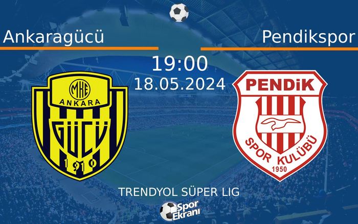 18 Mayıs 2024 Ankaragücü vs Pendikspor maçı Hangi Kanalda Saat Kaçta Yayınlanacak? 18 Mayıs 2024 Ankaragücü vs Pendikspor maçı Hangi Kanalda Saat Kaçta Yayınlanacak?