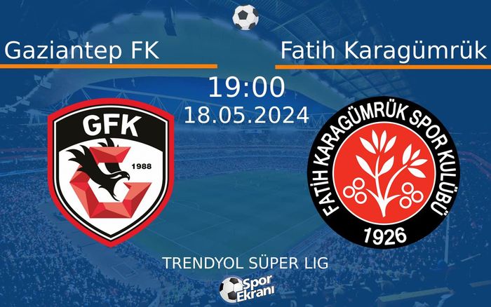 18 Mayıs 2024 Gaziantep FK vs Fatih Karagümrük maçı Hangi Kanalda Saat Kaçta Yayınlanacak? 18 Mayıs 2024 Gaziantep FK vs Fatih Karagümrük maçı Hangi Kanalda Saat Kaçta Yayınlanacak?