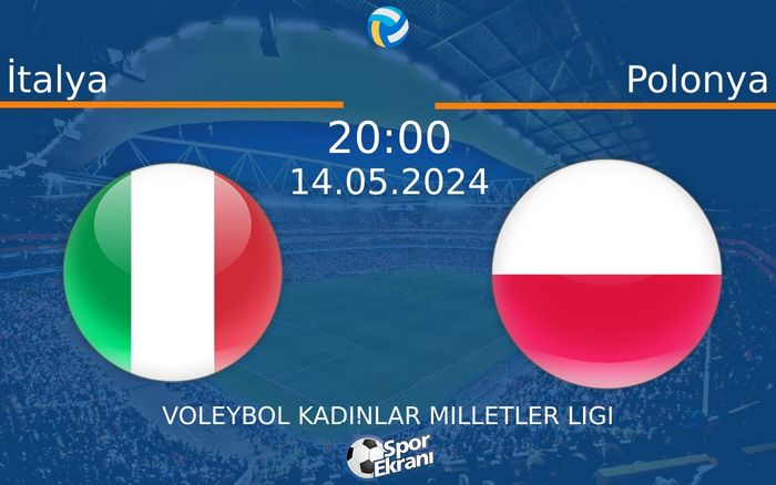 14 Mayıs 2024 İtalya vs Polonya maçı Hangi Kanalda Saat Kaçta Yayınlanacak? 14 Mayıs 2024 İtalya vs Polonya maçı Hangi Kanalda Saat Kaçta Yayınlanacak?