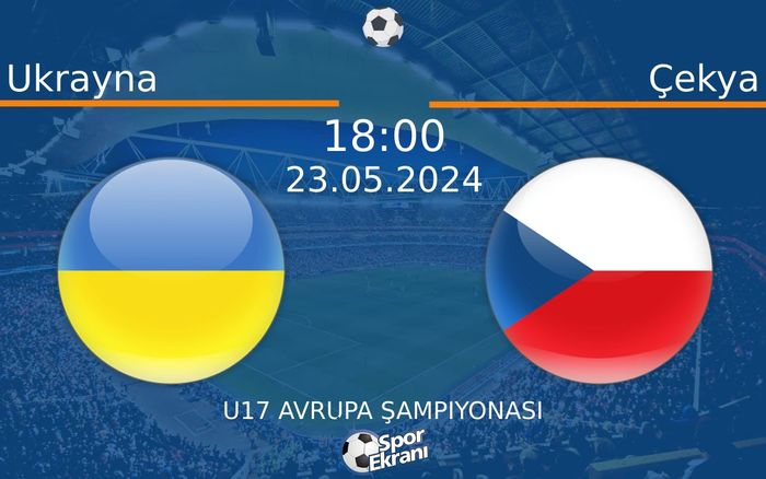 23 Mayıs 2024 Ukrayna vs Çekya maçı Hangi Kanalda Saat Kaçta Yayınlanacak? 23 Mayıs 2024 Ukrayna vs Çekya maçı Hangi Kanalda Saat Kaçta Yayınlanacak?