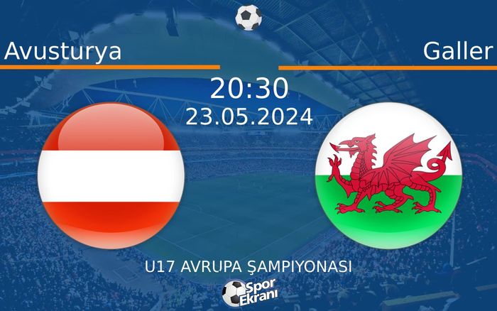 23 Mayıs 2024 Avusturya vs Galler maçı Hangi Kanalda Saat Kaçta Yayınlanacak? 23 Mayıs 2024 Avusturya vs Galler maçı Hangi Kanalda Saat Kaçta Yayınlanacak?