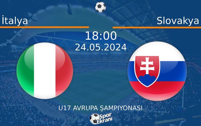 24 Mayıs 2024 İtalya vs Slovakya maçı Hangi Kanalda Saat Kaçta Yayınlanacak? 24 Mayıs 2024 İtalya vs Slovakya maçı Hangi Kanalda Saat Kaçta Yayınlanacak?