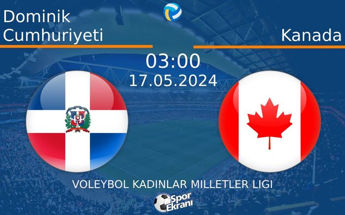 17 Mayıs 2024 Dominik Cumhuriyeti vs Kanada maçı Hangi Kanalda Saat Kaçta Yayınlanacak? 17 Mayıs 2024 Dominik Cumhuriyeti vs Kanada maçı Hangi Kanalda Saat Kaçta Yayınlanacak?