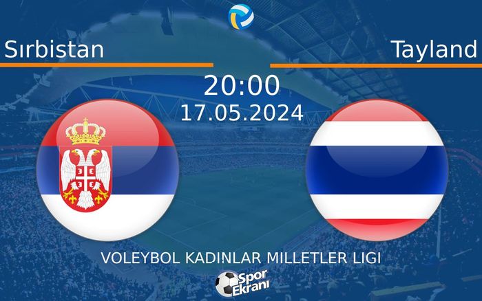 17 Mayıs 2024 Sırbistan vs Tayland maçı Hangi Kanalda Saat Kaçta Yayınlanacak? 17 Mayıs 2024 Sırbistan vs Tayland maçı Hangi Kanalda Saat Kaçta Yayınlanacak?