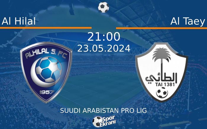 23 Mayıs 2024 Al Hilal vs Al Taey maçı Hangi Kanalda Saat Kaçta Yayınlanacak? 23 Mayıs 2024 Al Hilal vs Al Taey maçı Hangi Kanalda Saat Kaçta Yayınlanacak?