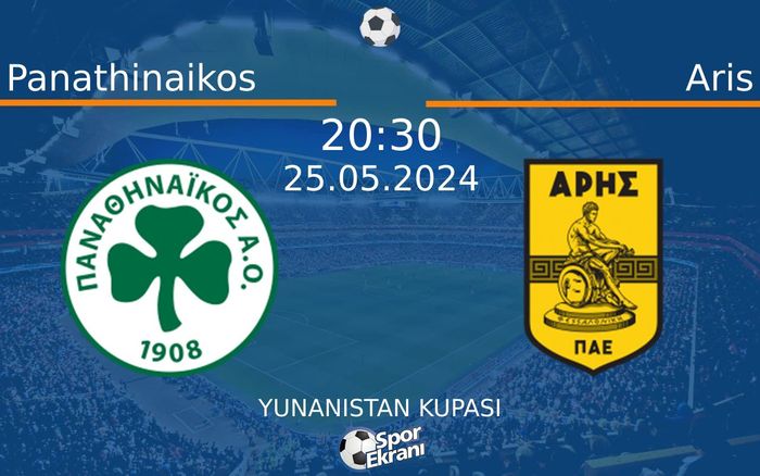 25 Mayıs 2024 Panathinaikos vs Aris maçı Hangi Kanalda Saat Kaçta Yayınlanacak? 25 Mayıs 2024 Panathinaikos vs Aris maçı Hangi Kanalda Saat Kaçta Yayınlanacak?