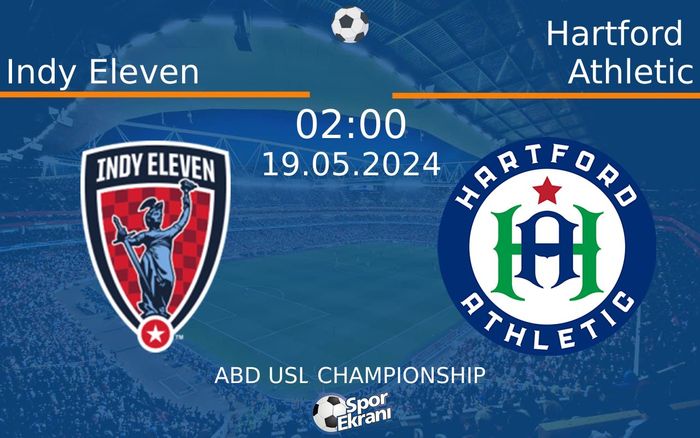 19 Mayıs 2024 Indy Eleven vs Hartford Athletic maçı Hangi Kanalda Saat Kaçta Yayınlanacak? 19 Mayıs 2024 Indy Eleven vs Hartford Athletic maçı Hangi Kanalda Saat Kaçta Yayınlanacak?