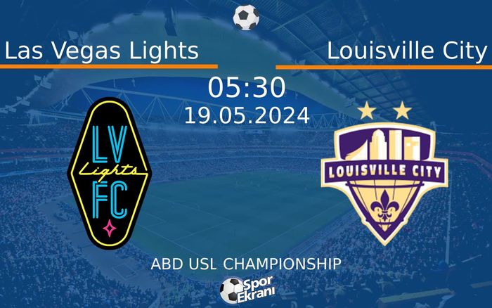 19 Mayıs 2024 Las Vegas Lights vs Louisville City maçı Hangi Kanalda Saat Kaçta Yayınlanacak? 19 Mayıs 2024 Las Vegas Lights vs Louisville City maçı Hangi Kanalda Saat Kaçta Yayınlanacak?