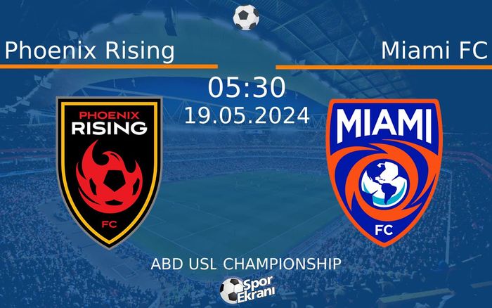 19 Mayıs 2024 Phoenix Rising vs Miami FC maçı Hangi Kanalda Saat Kaçta Yayınlanacak? 19 Mayıs 2024 Phoenix Rising vs Miami FC maçı Hangi Kanalda Saat Kaçta Yayınlanacak?