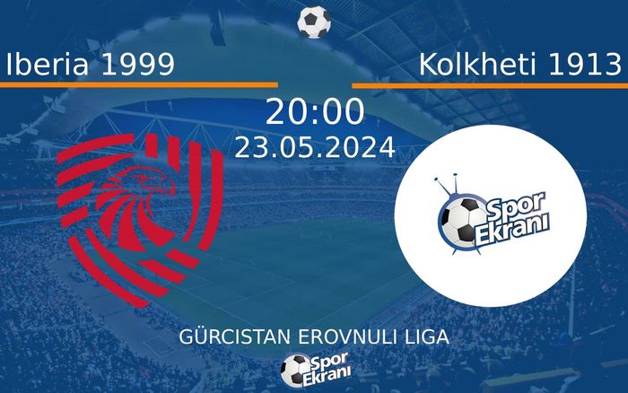 23 Mayıs 2024 Iberia 1999 vs Kolkheti 1913 maçı Hangi Kanalda Saat Kaçta Yayınlanacak? 23 Mayıs 2024 Iberia 1999 vs Kolkheti 1913 maçı Hangi Kanalda Saat Kaçta Yayınlanacak?