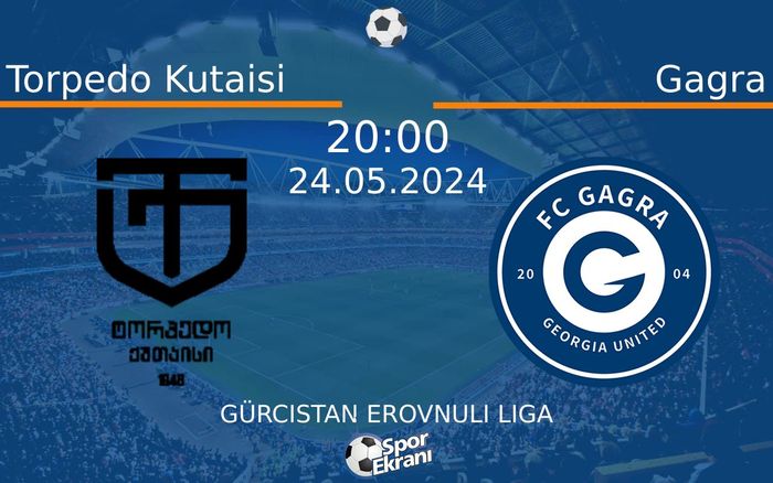 24 Mayıs 2024 Torpedo Kutaisi vs Gagra maçı Hangi Kanalda Saat Kaçta Yayınlanacak? 24 Mayıs 2024 Torpedo Kutaisi vs Gagra maçı Hangi Kanalda Saat Kaçta Yayınlanacak?