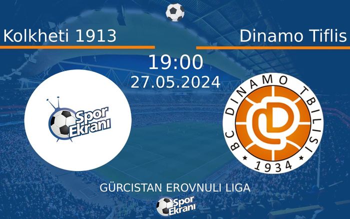 27 Mayıs 2024 Kolkheti 1913 vs Dinamo Tiflis maçı Hangi Kanalda Saat Kaçta Yayınlanacak? 27 Mayıs 2024 Kolkheti 1913 vs Dinamo Tiflis maçı Hangi Kanalda Saat Kaçta Yayınlanacak?