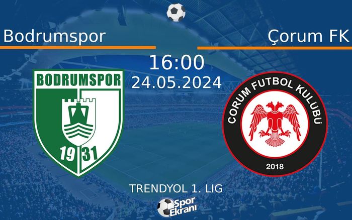 24 Mayıs 2024 Bodrumspor vs Çorum FK maçı Hangi Kanalda Saat Kaçta Yayınlanacak? 24 Mayıs 2024 Bodrumspor vs Çorum FK maçı Hangi Kanalda Saat Kaçta Yayınlanacak?