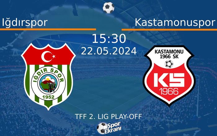 22 Mayıs 2024 Iğdırspor vs Kastamonuspor maçı Hangi Kanalda Saat Kaçta Yayınlanacak? 22 Mayıs 2024 Iğdırspor vs Kastamonuspor maçı Hangi Kanalda Saat Kaçta Yayınlanacak?