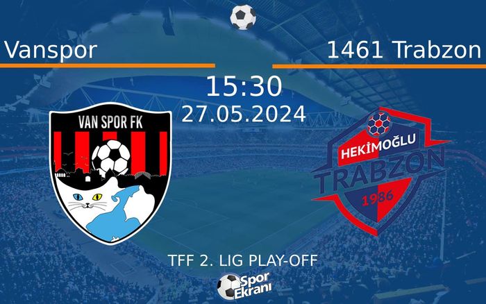 27 Mayıs 2024 Vanspor vs 1461 Trabzon maçı Hangi Kanalda Saat Kaçta Yayınlanacak? 27 Mayıs 2024 Vanspor vs 1461 Trabzon maçı Hangi Kanalda Saat Kaçta Yayınlanacak?