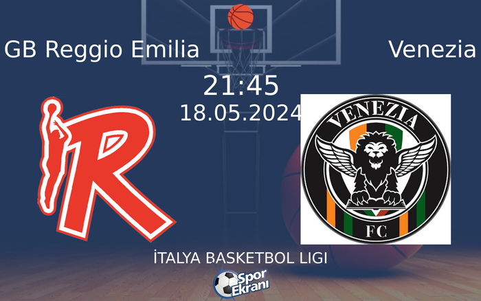 18 Mayıs 2024 GB Reggio Emilia vs Venezia maçı Hangi Kanalda Saat Kaçta Yayınlanacak? 18 Mayıs 2024 GB Reggio Emilia vs Venezia maçı Hangi Kanalda Saat Kaçta Yayınlanacak?