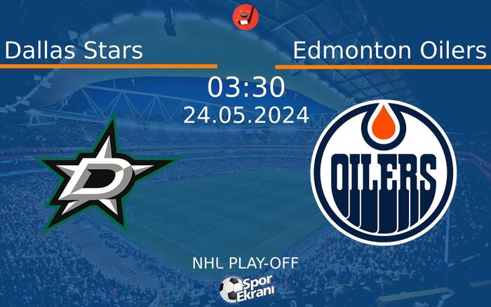 24 Mayıs 2024 Dallas Stars vs Edmonton Oilers maçı Hangi Kanalda Saat Kaçta Yayınlanacak? 24 Mayıs 2024 Dallas Stars vs Edmonton Oilers maçı Hangi Kanalda Saat Kaçta Yayınlanacak?