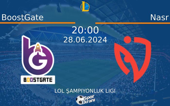 28 Haziran 2024 BoostGate vs Nasr maçı Hangi Kanalda Saat Kaçta Yayınlanacak? 28 Haziran 2024 BoostGate vs Nasr maçı Hangi Kanalda Saat Kaçta Yayınlanacak?