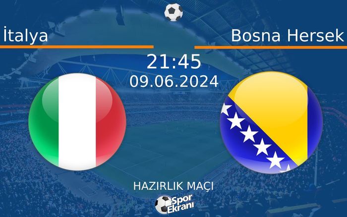 09 Haziran 2024 İtalya vs Bosna Hersek maçı Hangi Kanalda Saat Kaçta Yayınlanacak? 09 Haziran 2024 İtalya vs Bosna Hersek maçı Hangi Kanalda Saat Kaçta Yayınlanacak?