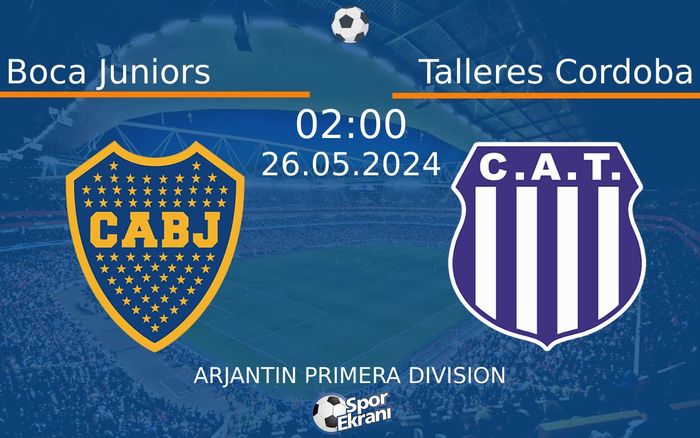 26 Mayıs 2024 Boca Juniors vs Talleres Cordoba maçı Hangi Kanalda Saat Kaçta Yayınlanacak? 26 Mayıs 2024 Boca Juniors vs Talleres Cordoba maçı Hangi Kanalda Saat Kaçta Yayınlanacak?