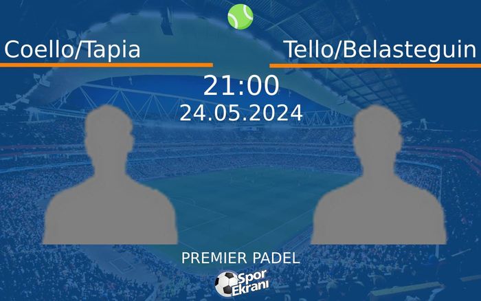 24 Mayıs 2024 Coello/Tapia vs Tello/Belasteguin maçı Hangi Kanalda Saat Kaçta Yayınlanacak? 24 Mayıs 2024 Coello/Tapia vs Tello/Belasteguin maçı Hangi Kanalda Saat Kaçta Yayınlanacak?