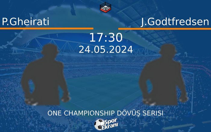 24 Mayıs 2024 P.Gheirati vs J.Godtfredsen maçı Hangi Kanalda Saat Kaçta Yayınlanacak? 24 Mayıs 2024 P.Gheirati vs J.Godtfredsen maçı Hangi Kanalda Saat Kaçta Yayınlanacak?